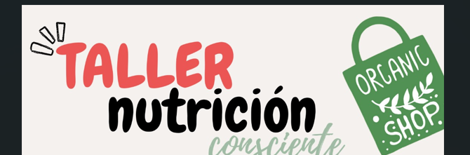 TALLER DE NUTRICIÓN CONSCIENTE / NUTRIZIO KOSZIENTEAREN TAILERRA
