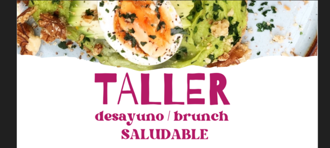 TALLER DESAYUNO – BRUNCH SALUDABLE / GOSARI – BRUNCH OSASUNTSUEN TAILERRA