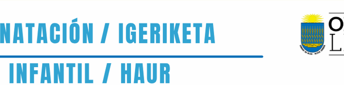 NATACIÓN INFANTIL / HAURREN IGERIKETA
