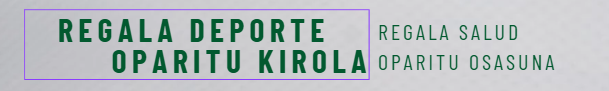 REGALA DEPORTE / KIROLA OPARITU