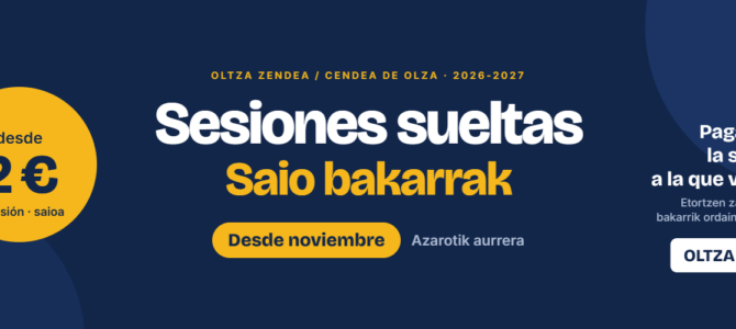 Sesiones sueltas desde noviembre · Saio bakarrak azarotik aurrera Sesiones sueltas desde noviembre · Saio bakarrak azarotik aurrera